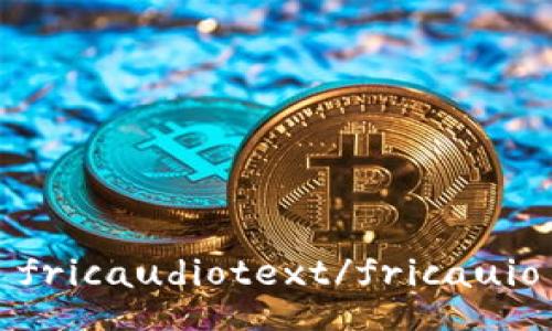 fricaudiotext/fricauio